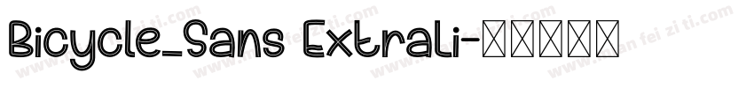 Bicycle_Sans ExtraLi字体转换